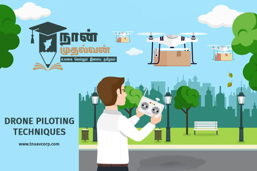 Drone Piloting Techniques – Naan Mudhalvan